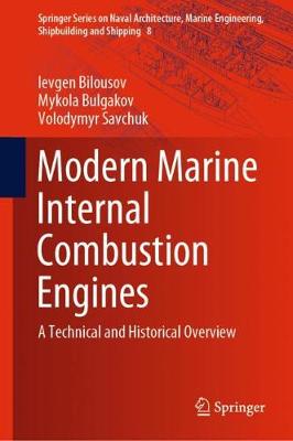 Modern Marine Internal Combustion Engines: A Technical and Historical Overview 2020 ed.