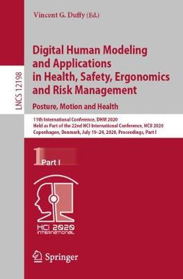 Digital Human Modeling and Applications in Health, Safety, Ergonomics and  Risk Management. Posture, Motion and Health: 11th International Conference, DHM 2020, Held as Part of the 22nd HCI  International Conference, HCII 2020, Copenhagen, Denmark, July 1924, 2020, Proceedings, Part I 2020 ed.