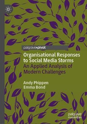 Organisational Responses to Social Media Storms: An Applied Analysis of Modern Challenges