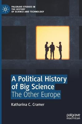 Political History of Big Science: The Other Europe