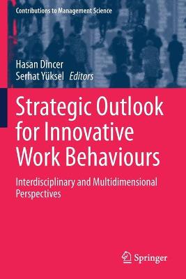 Strategic Outlook for Innovative Work Behaviours: Interdisciplinary and Multidimensional Perspectives 2020 ed.