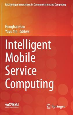 Intelligent Mobile Service Computing