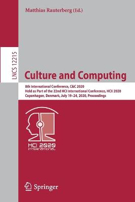 Culture and Computing: 8th International Conference, C&C 2020, Held as Part of the 22nd HCI International Conference, HCII 2020, Copenhagen, Denmark, July 19-24, 2020, Proceedings