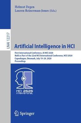 Artificial Intelligence in HCI: First International Conference, AI-HCI 2020, Held as Part of the 22nd HCI  International Conference, HCII 2020, Copenhagen, Denmark, July 1924, 2020, Proceedings 2020 ed.