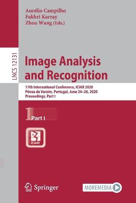 Image Analysis and Recognition: 17th International Conference, ICIAR 2020, Póvoa de Varzim, Portugal, June  2426, 2020, Proceedings, Part I 2020 ed.
