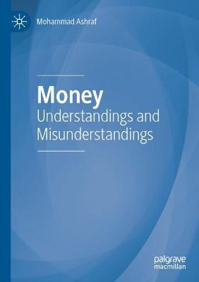 Money: Understandings and Misunderstandings 2020 ed.