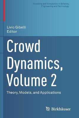 Crowd Dynamics, Volume 2: Theory, Models, and Applications 2020 ed.