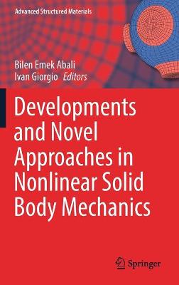 Developments and Novel Approaches in Nonlinear Solid Body Mechanics 2020 ed.