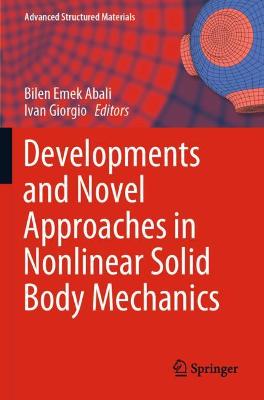 Developments and Novel Approaches in Nonlinear Solid Body Mechanics 2020 ed.