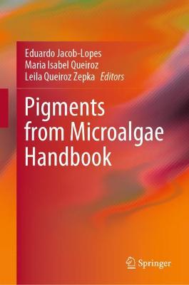 Pigments from Microalgae Handbook 2020 ed.