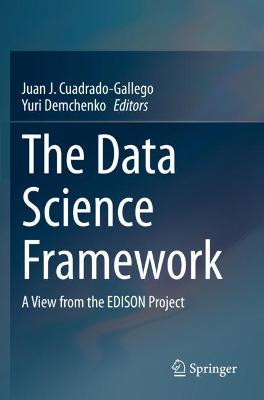 Data Science Framework: A View from the EDISON Project 2020 ed.