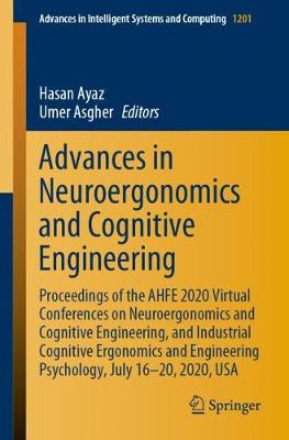 Advances in Neuroergonomics and Cognitive Engineering: Proceedings of the AHFE 2020 Virtual Conferences on Neuroergonomics and Cognitive Engineering, and Industrial Cognitive Ergonomics and Engineering Psychology, July 16-20, 2020, USA