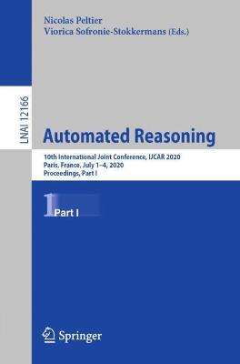 Automated Reasoning: 10th International Joint Conference, IJCAR 2020, Paris, France, July 1-4, 2020, Proceedings, Part I