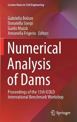 Numerical Analysis of Dams: Proceedings of the 15th ICOLD International Benchmark Workshop 2021 ed.