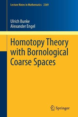 Homotopy Theory with Bornological Coarse Spaces 1st ed. 2020