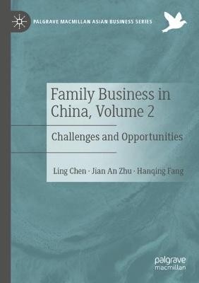 Family Business in China, Volume 2: Challenges and Opportunities 2021 ed.
