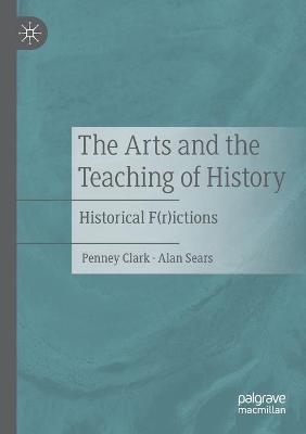 Arts and the Teaching of History: Historical F(r)ictions 2020 ed.