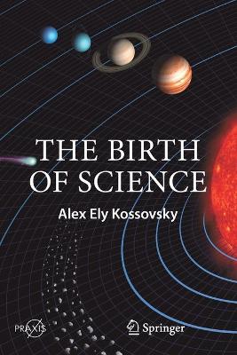 Birth of Science 1st ed. 2020