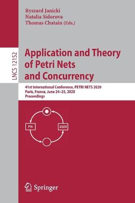 Application and Theory of Petri Nets and Concurrency: 41st International Conference, PETRI NETS 2020, Paris, France, June 2425,  2020, Proceedings 2020 ed.