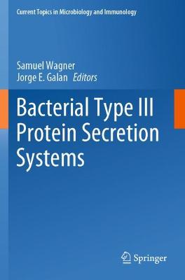 Bacterial Type III Protein Secretion Systems 2020 ed.