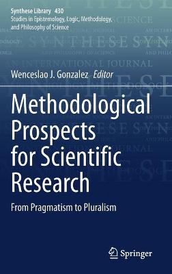 Methodological Prospects for Scientific Research: From Pragmatism to Pluralism