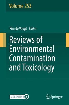 Reviews of Environmental Contamination and Toxicology Volume 253 2021 ed.