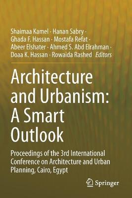 Architecture and Urbanism: A Smart Outlook: Proceedings of the 3rd International Conference  on Architecture and Urban  Planning, Cairo, Egypt 2020 ed.