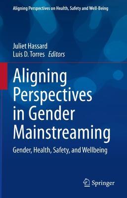 Aligning Perspectives in Gender Mainstreaming: Gender, Health, Safety, and Wellbeing 2021 ed.