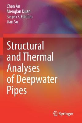 Structural and Thermal Analyses of Deepwater Pipes 2021 ed.