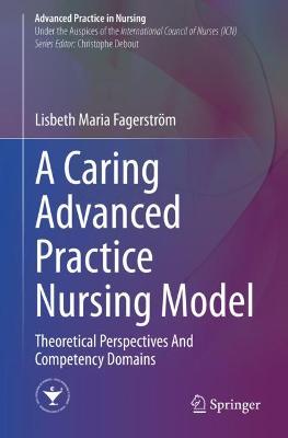 Caring Advanced Practice Nursing Model: Theoretical Perspectives And Competency Domains