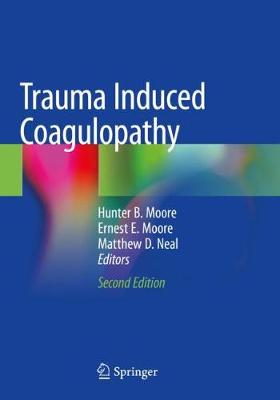 Trauma Induced Coagulopathy Second Edition 2021