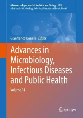 Advances in Microbiology, Infectious Diseases and Public Health: Volume 14 2020 ed.