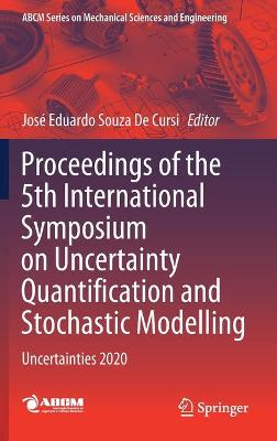 Proceedings of the 5th International Symposium on Uncertainty Quantification and Stochastic Modelling: Uncertainties 2020