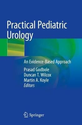 Practical Pediatric Urology: An Evidence-Based Approach 2021 ed.