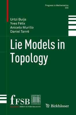 Lie Models in Topology 2020 ed.