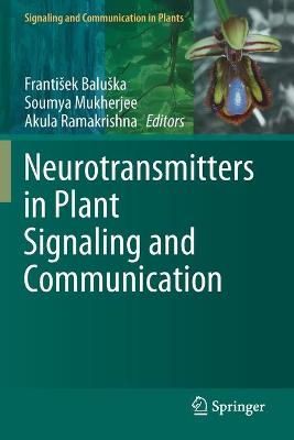 Neurotransmitters in Plant Signaling and Communication 2020 ed.