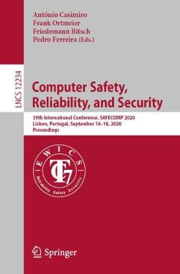 Computer Safety, Reliability, and Security: 39th International Conference, SAFECOMP 2020, Lisbon, Portugal, September 16-18, 2020, Proceedings