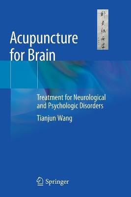 Acupuncture for Brain: Treatment for Neurological and Psychologic Disorders 2021 ed.