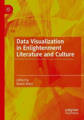 Data Visualization in Enlightenment Literature and Culture 2021 ed.
