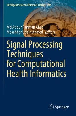 Signal Processing Techniques for Computational Health Informatics 2021 ed.