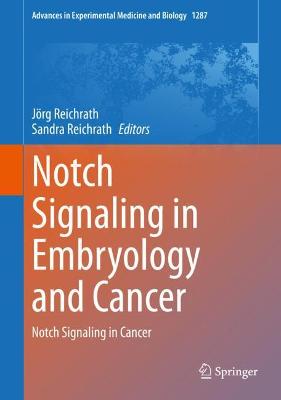 Notch Signaling in Embryology and Cancer: Notch Signaling in Cancer