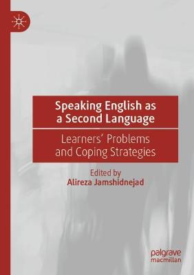 Speaking English as a Second Language: Learners' Problems and Coping Strategies 2020 ed.
