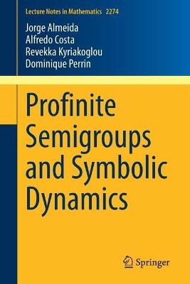 Profinite Semigroups and Symbolic Dynamics 1st ed. 2020