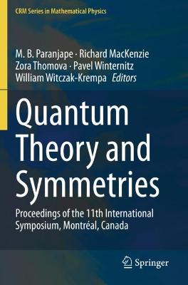 Quantum Theory and Symmetries: Proceedings of the 11th International Symposium, Montreal, Canada 2021 ed.