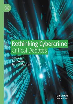Rethinking Cybercrime: Critical Debates 2021 ed.