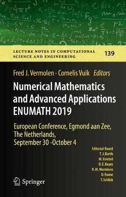 Numerical Mathematics and Advanced Applications ENUMATH 2019: European Conference, Egmond aan Zee, The Netherlands, September 30 - October 4 1st ed. 2021