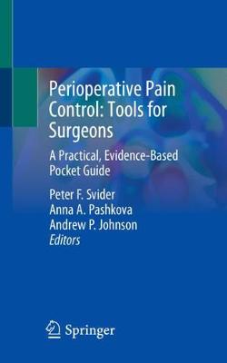 Perioperative Pain Control: Tools for Surgeons: A Practical, Evidence-Based Pocket Guide