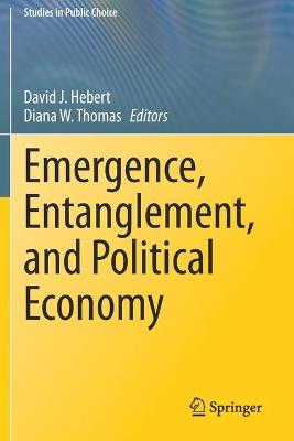 Emergence, Entanglement, and Political Economy 2021 ed.