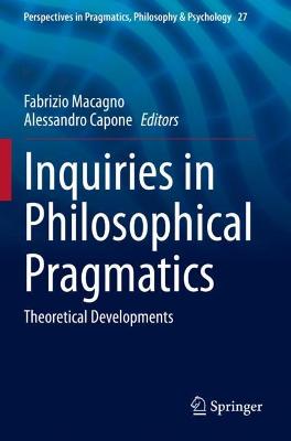 Inquiries in Philosophical Pragmatics: Theoretical Developments 2021 ed.