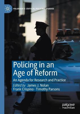 Policing in an Age of Reform: An Agenda for Research and Practice 2021 ed.